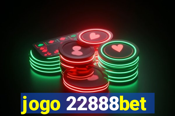 jogo 22888bet